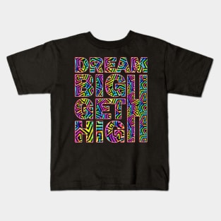 Dream Big Get High Kids T-Shirt